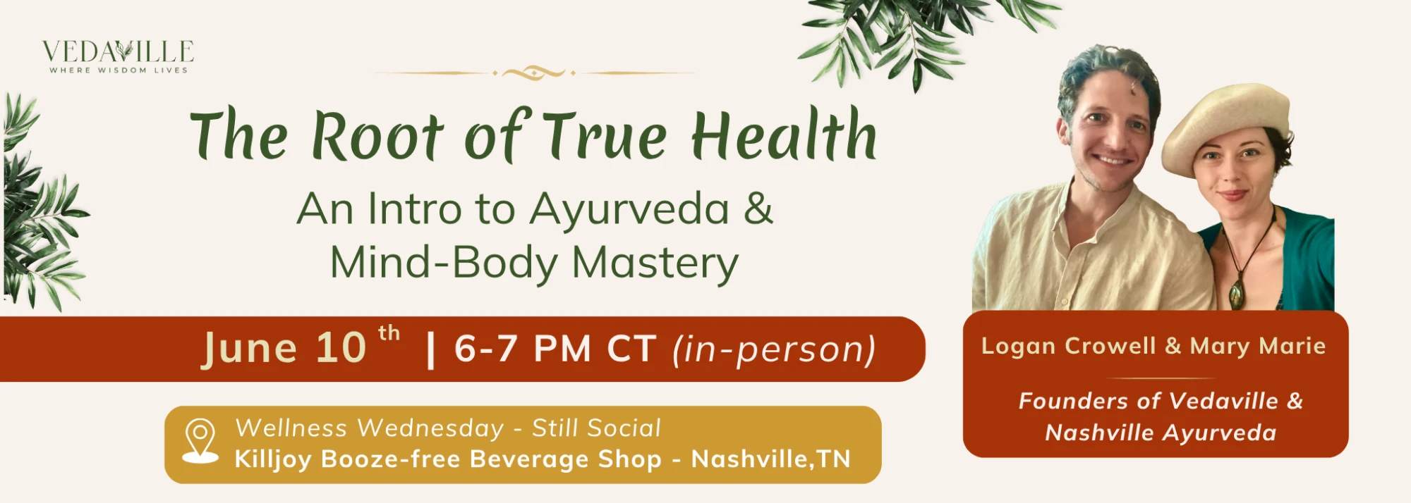 The Root of True Health, an intro to Ayurveda and mind body mastery with Logan Crowell and Mary Marie