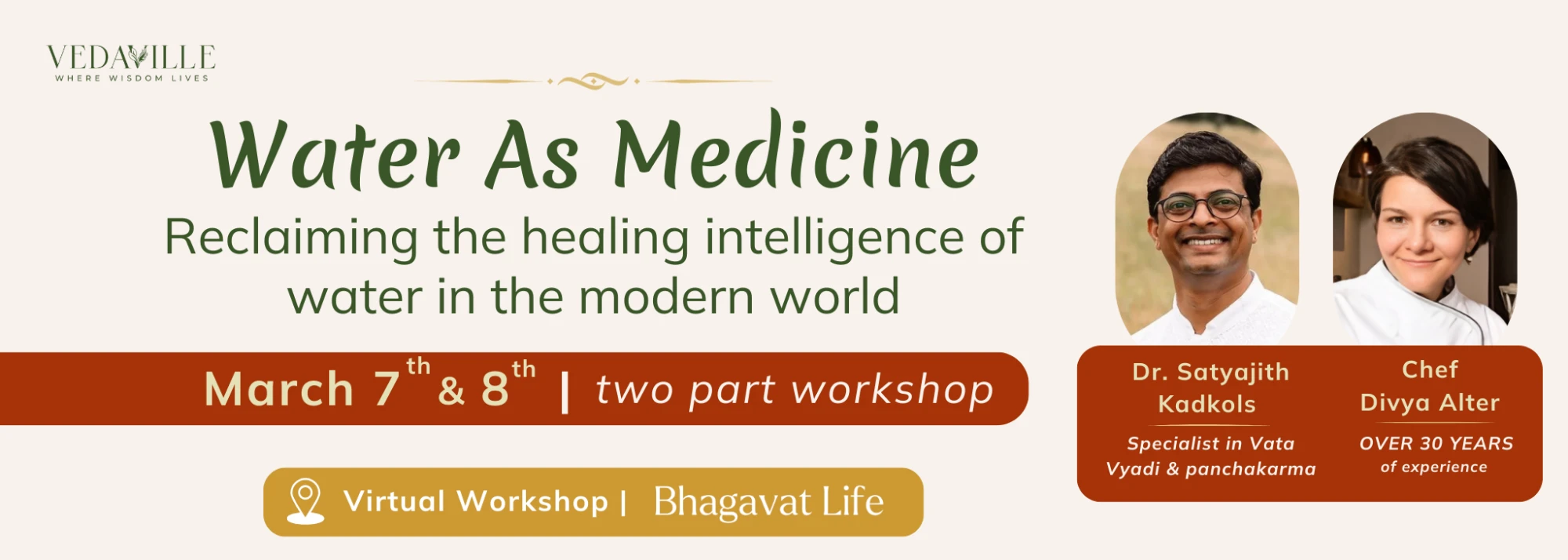 Water As Medicine, a two part virtual workshop with Dr. Satyajith Kadkols and Chef Divya Alter